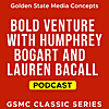 GSMC Classics: Bold Venture with Humphrey Bogart and Lauren Bacall