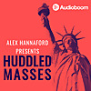 Alex Hannaford presents Huddled Masses