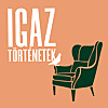 Igaz történetek