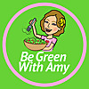 Be Green With Amy - Plant Based Nutrition, Weight Loss, Cooking, Traveling and more!