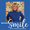 Behind The Smile with Vonnie Woodrick