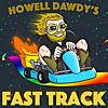 Howell Dawdy's Fast Track