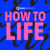 How To Life