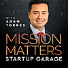 Mission Matters Startup Garage with Adam Torres