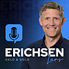 Erichsen Geld & Gold, der Podcast für die erfolgreiche Geldanlage