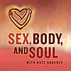 Sex, Body, and Soul