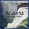 Rivers of Living Water - Mary Schwarz