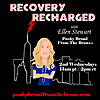 Recovery Recharged with Ellen Stewart Pushy Broad from the Bronx