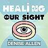 Healing Our Sight