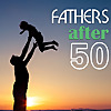 FathersAfter50
