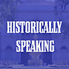 Historically Speaking Podcast