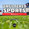 UNFILTERED Sports Weekly