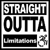 Straight Outta Limitations
