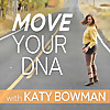 Move Your DNA with Katy Bowman