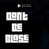 Don&rsquo;t Be Blas&eacute;