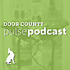 Door County Pulse Podcast