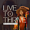 Live To Thrive podcast