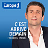 It happened tomorrow - Frédéric Taddeï