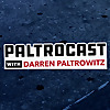 Paltrocast With Darren Paltrowitz