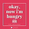 Okay, Now I&rsquo;m Hungry