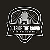 Outside The Round w/ Matt Burrill