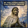 If You Know Mary, Then You Know Jesus