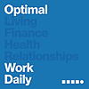 Optimal Work Daily