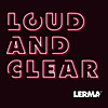 Loud And Clear