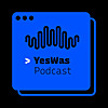 YesWas | Podcast