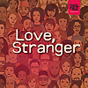 Love, Stranger