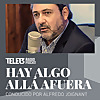 Hay Algo All&aacute; Afuera
