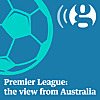 Premier League: the view from Australia