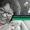 PODCAST With SHEILA - (Sharing Uplifting & Impactful Real Life Stories)