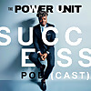 Power Unit SuccessCast: Real Estate and Entrepreneur Insights with Chastin J. Miles