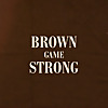 Brown Game Strong
