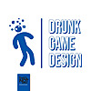 Drunk Game Design