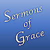 Sermons of Grace