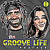 The Groove Life Podcast