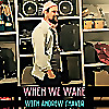 When We Wake with Andrew Shaver