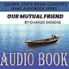 GSMC Audiobook Series: Our Mutual Friend by Charles Dickens