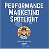 Performance Marketing Spotlight