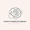 The Petty Herbalist Podcast
