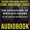 GSMC Audiobook Series: The Adventures of Sherlock Holmes by Sir Arthur Conan Doyle