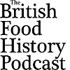 The British Food History Podcast