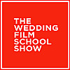 The Wedding Film School Show