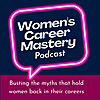 Women's Career Mastery Podcast