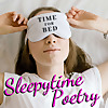 Sleepytime Poetry