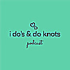 I Do's and Do Knots (Wedding Planning)