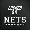 Locked On Nets - Daily Podcast On The Brooklyn Nets