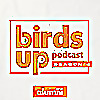Birds Up Podcast